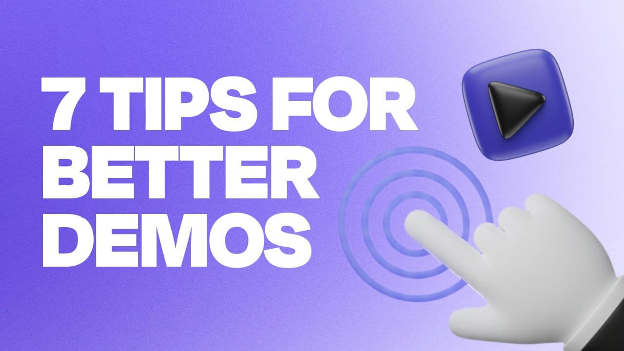 Step-by-Step Guide: 7 Tips from on Creating Better Interactive Demos